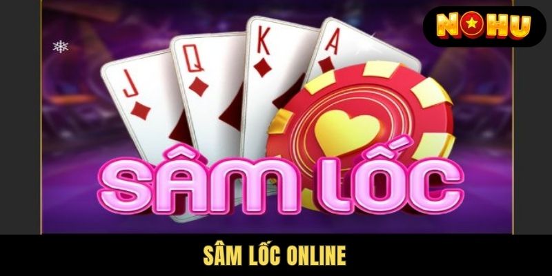Sâm Lốc Online